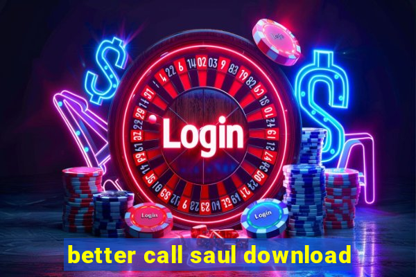 better call saul download